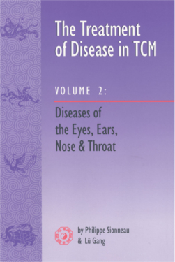 Tx of Disease in TCM Vol 2: Eyes, Ears, Nose & Throat