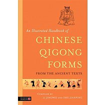 An Illustrated Handbook of Chinese Qigong forms from the Ancient Texts
