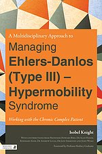 A Multidisciplinary Approach to Ehlers-Danlos (Type III) - Hypermobility Syndrome