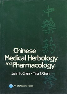 Chinese Medical Herbology and Pharmacology