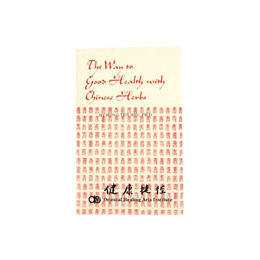 The Way to Good Health with Chinese Herbs