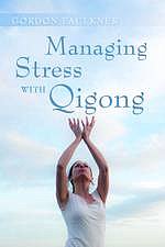 Managing Stress with Qigong