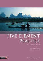 The Handbook of Five Element Practice, revised edition