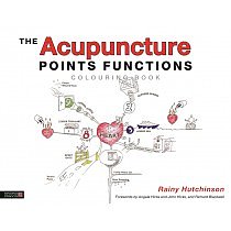 The Acupuncture Points Functions Colouring Book by Rainy Hutchinson