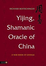 Yijing, Shamanic Oracle of China